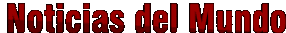 Noticias del Mundo - Noticias Internacionales