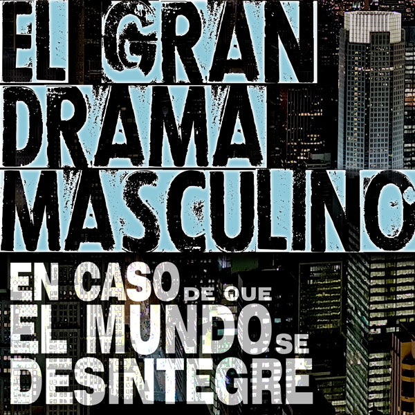 En Caso De Que El Mundo Se Desintegre Podcast ECDQEMSD