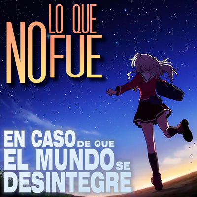 En Caso De Que El Mundo Se Desintegre Podcast ECDQEMSD