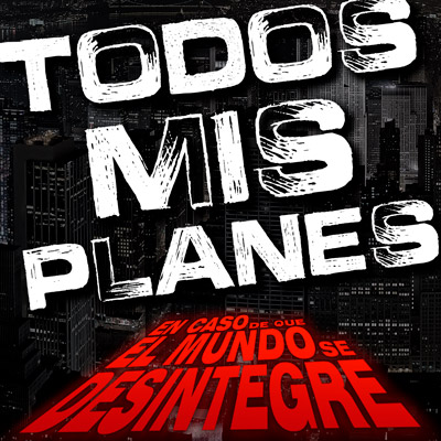 En Caso De Que El Mundo Se Desintegre Podcast ECDQEMSD