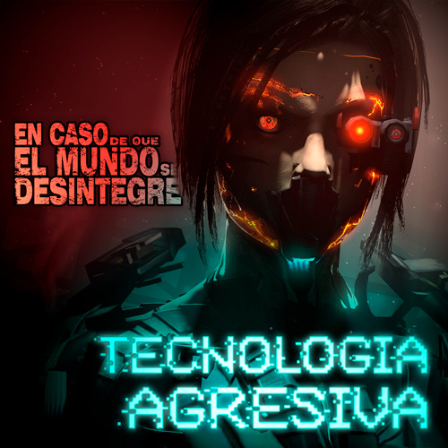 Tecnología Agresiva - Podcast