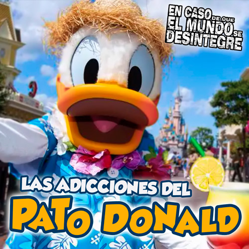 Las Adicciones Del Pato Donald - Podcast