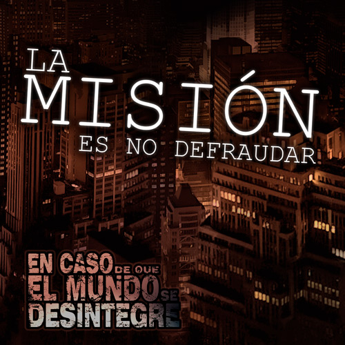 La Misión Es No Defraudar - Podcast