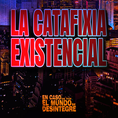 La Catafixia Existencial - Podcast