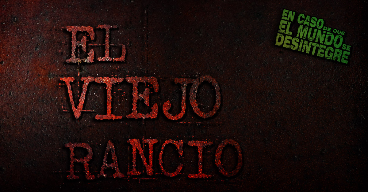 El Viejo Rancio | 5508 ECDQEMSD Podcast
