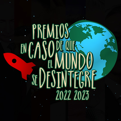 Premios En Caso De Que El Mundo Se Desintegre 2022 2023 - Podcast