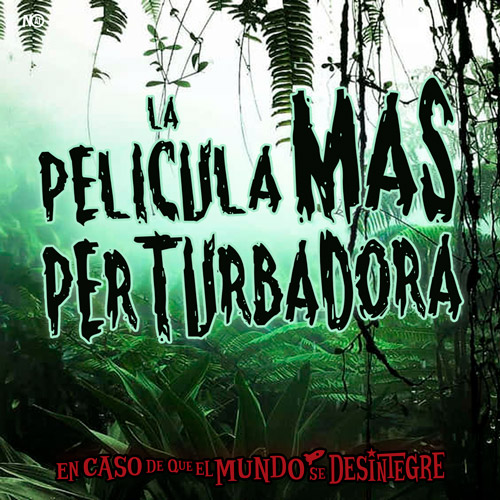 La Película Más Perturbadora - Podcast