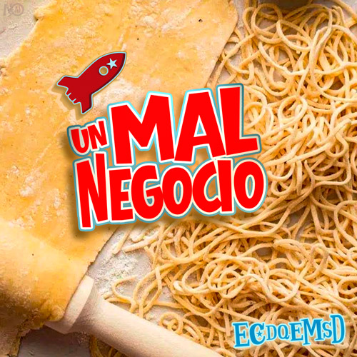 Un Mal Negocio - Podcast