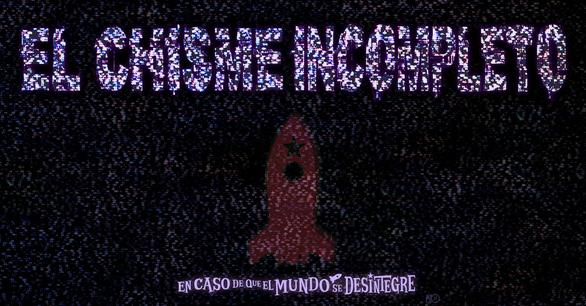 El Chisme Incompleto | 6216 ECDQEMSD Podcast