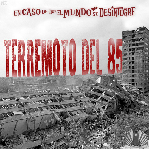 Terremoto del 85 - Podcast