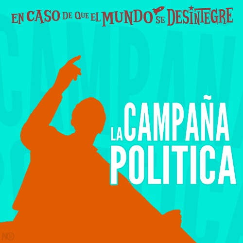 La Campaña Política - Podcast