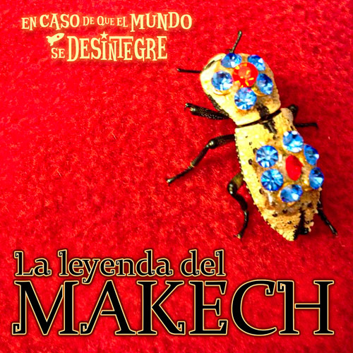 La Leyenda del Makech - Podcast