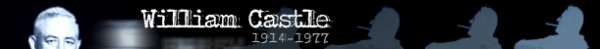 William Castle 1914-1977