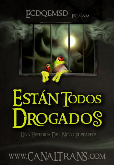 Est�n Todos Drogados - El Poster